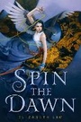 Cover: Spin the Dawn - Knopf Books for Young Readers