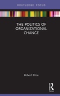 Cover: The Politics of Organizational Change - Routledge