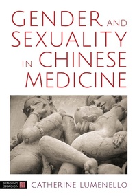Abbildung von: Gender and Sexuality in Chinese Medicine - Singing Dragon