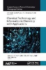 Cover: Chemical Technology and Informatics in Chemistry with Applications - Apple Academic Press
