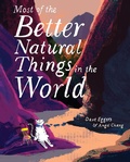 Cover: Most of the Better Natural Things in the World - Chronicle Books