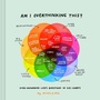 Cover: Am I Overthinking This? - Chronicle Books