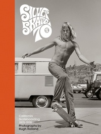 Abbildung von: Silver. Skate. Seventies. - Chronicle Books