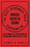 Cover: The Sick Treasonous Truth Surrounding Barack Hussein Obama - Liberty Hill Publishing