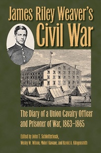 Enlarge image Cover: James Riley Weaver's Civil War - Kent State University Press
