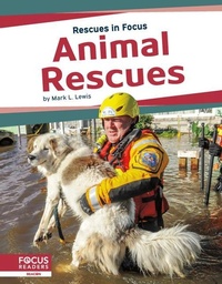 Enlarge image Cover: Animal Rescues - Focus Readers