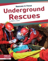 Enlarge image Cover: Underground Rescues - Focus Readers