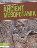 Cover: Ancient Mesopotamia - Focus Readers