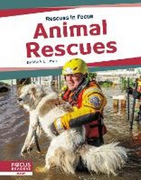Enlarge image Cover: Animal Rescues - Focus Readers