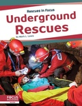 Cover: Underground Rescues - Focus Readers