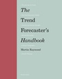 Cover: The Trend Forecaster's Handbook - Laurence King Publishing