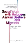 Cover: Social Work with Refugees, Asylum Seekers and Migrants - Jessica Kingsley Publishers