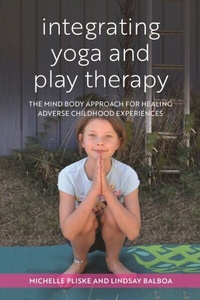 Abbildung von: Integrating Yoga and Play Therapy - Jessica Kingsley Publishers