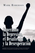Cover: Superando La Depresion, El Desaliento Y La Desesperacion - Xlibris Us