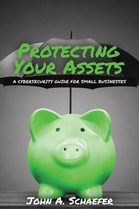Abbildung von: Protecting Your Assets - Eastvale Solutions Inc dba Eastvale Publishin