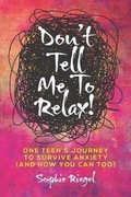 Cover: Don't Tell Me to Relax! - Indie Books International
