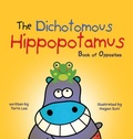 Cover: The Dichotomous Hippopotamus - Storybook Genius, LLC
