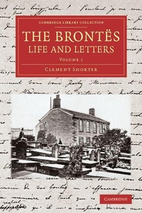 Enlarge image Cover: The Brontes Life and Letters - Cambridge University Press