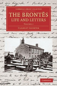 Enlarge image Cover: The Brontes Life and Letters - Cambridge University Press