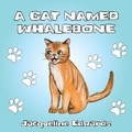 Cover: A Cat Named Whalebone - Sphinx House