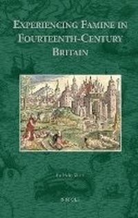 Enlarge image Cover: Experiencing Famine in Fourteenth-Century Britain - Brepols N.V.