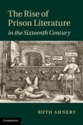 Cover: The Rise of Prison Literature in the Sixteenth Century - Cambridge University Press