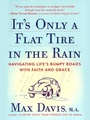 Cover: It's Only a Flat Tire in the Rain - TarcherPerigee
