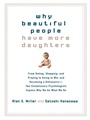 Cover: Why Beautiful People Have More Daughters - TarcherPerigee