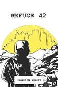 Cover: Refuge 42 - Charlotte Benoit