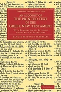 Cover: An Account of the Printed Text of the Greek New Testament - Cambridge University Press
