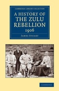 Cover: A History of the Zulu Rebellion 1906 - Cambridge University Press