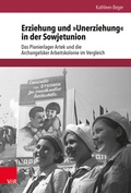 Cover: Erziehung und &raquo;Unerziehung&laquo; in der Sowjetunion - Vandenhoeck & Ruprecht