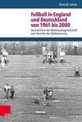 Cover: Fu&szlig;ball in England und Deutschland von 1961 bis 2000 - Vandenhoeck & Ruprecht