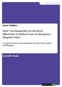 Abbildung von: How Can Paramedics be Involved Efficiently in Medical Care at Emergency Hospital Units? - GRIN Verlag