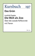 Cover: Die Welt als Zoo - Kursbuch
