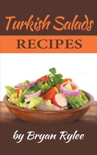 Abbildung von: Turkish Salads recipes - Heirs Publishing Company