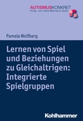 Abbildung von: Lernen von Spiel und Beziehungen zu Gleichaltrigen: Integrierte Spielgruppen - Kohlhammer