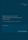 Cover: Rappresentazione e uso dei "senatus consulta" nelle fonti letterarie del principato - Franz Steiner Verlag