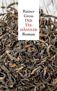 Abbildung von: Der Teehändler - BoD - Books on Demand