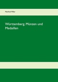 Cover: W&uuml;rttemberg. M&uuml;nzen und Medaillen - BoD - Books on Demand