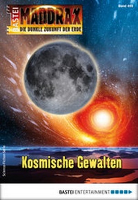 Abbildung von: Maddrax 499 - Science-Fiction-Serie - Bastei Lübbe