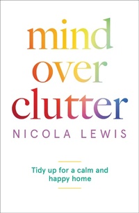 Enlarge image Cover: Mind Over Clutter - Thorsons