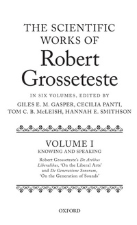 Enlarge image Cover: The Scientific Works of Robert Grosseteste, Volume I - Oxford University Press