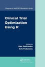Cover: Clinical Trial Optimization Using R - Chapman & Hall/CRC