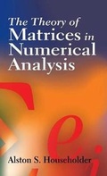 Cover: The Theory of Matrices in Numerical Analysis - Dover Publications
