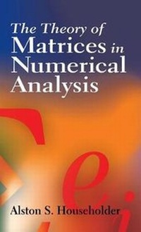 Enlarge image Cover: The Theory of Matrices in Numerical Analysis - Dover Publications