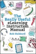 Cover: The Really Useful eLearning Instruction Manual - Wiley