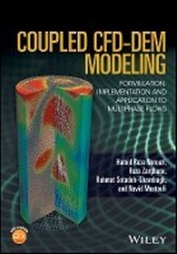 Enlarge image Cover: Coupled CFD-DEM Modeling - Formulation, Implementation and Application to Multiphase Flows - Wiley