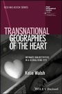Cover: Transnational Geographies of the Heart - Intimate Subjectivities in a Globalising City - Wiley