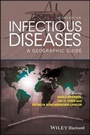 Cover: Infectious Diseases - A Geographic Guide 2e - Wiley